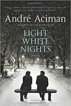 Nyolc fehér éjszaka by André Aciman