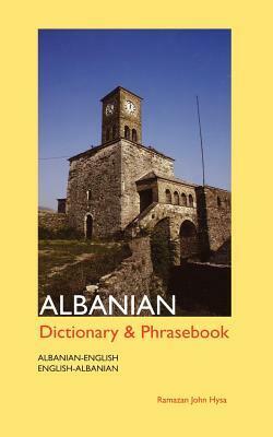 Albanian-English/English-Albanian Dictionary and Phrasebook by Ramazan Hysa