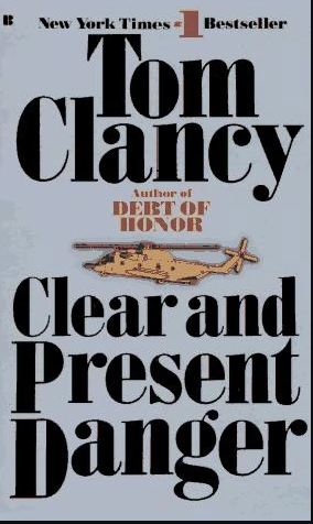 Clear and Present Danger by Tom Clancy