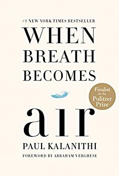 When Breath Becomes Air by Paul Kalanithi