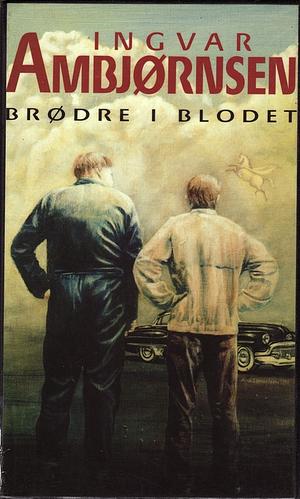 Brødre i blodet by Ingvar Ambjørnsen