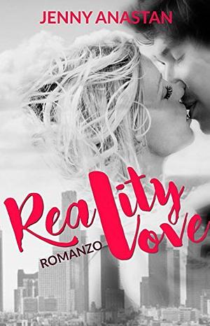 Reality Love by Jenny Anastan