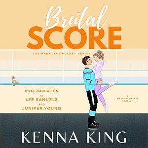 Brutal Score by Kenna King