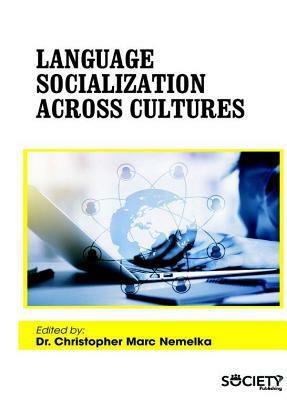 Language Socialization Across Cultures by 