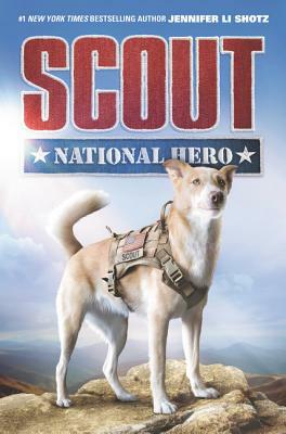 Scout: National Hero by Jennifer Li Shotz