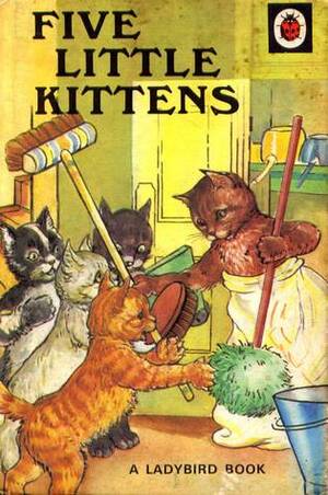 Five Little Kittens by W. Perring, A.J. MacGregor