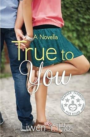 True To You by Liwen Y. Ho