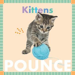 Kittens Pounce by Rebecca Glaser