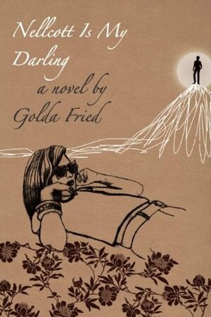 Nellcott Is My Darling by Golda Fried