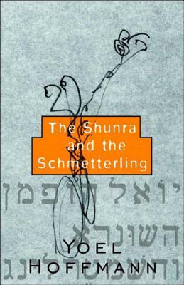 The Shunra and the Schmetterling by Yoel Hoffmann, Peter Cole