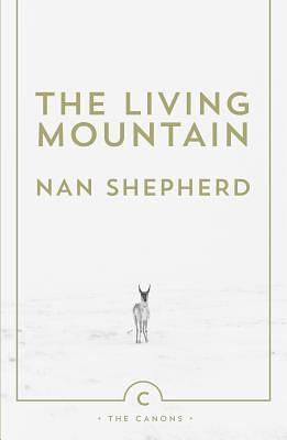 The Living Mountain by Nan Shepherd