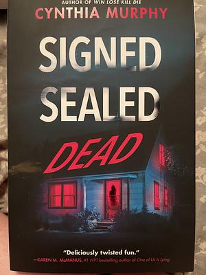 Signed Sealed Dead by Cynthia Murphy