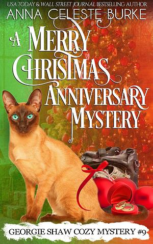 A Merry Christmas Anniversary Mystery Georgie Shaw Cozy Mystery #9 by Donna Wolz, Peggy Hyndman, Anna Celeste Burke, Anna Celeste Burke