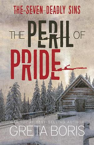 The Peril of Pride by Greta Boris, Greta Boris