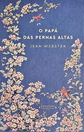 O Papá das Pernas Altas by Jean Webster