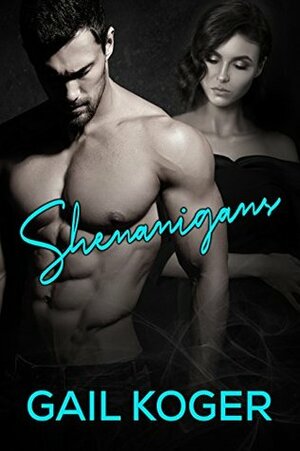 Shenanigans by Gail Koger