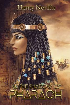 In the Shadow of Pharaoh by Henry Neville