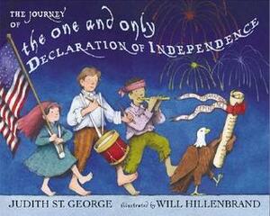 The Journey of the One and Only Declaration of Independence by Will Hillenbrand, Judith St. George
