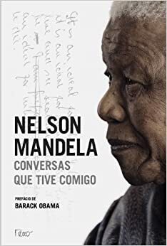 Conversas Que Tive Comigo by Nelson Mandela