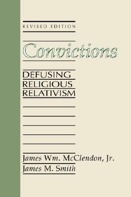 Convictions by James Wm McClendon, James M. Smith