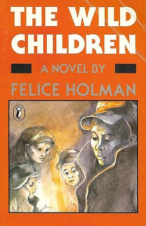The Wild Children by Felice Holman