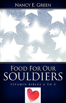 Food For Our Souldiers by Nancy E. Green