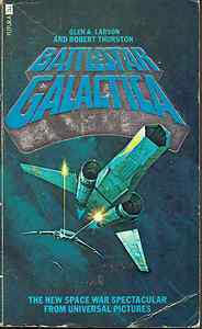 Battlestar Galactica by Robert Thurston, Glen A. Larson