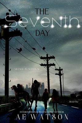The Seventh Day: The Seventh Day Book 1 by Ae Watson