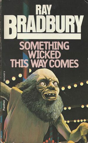 Something Wicked this Way Comes by Ray Bradbury