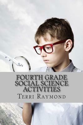 Fourth Grade Social Science Activities by Terri Raymond