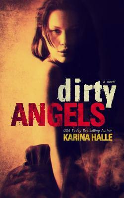 Dirty Angels by Karina Halle