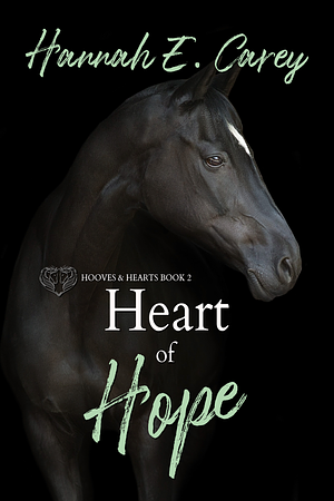 Heart of Hope by Hannah E. Carey