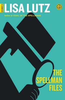 The Spellman Files: Document #1 by Lisa Lutz