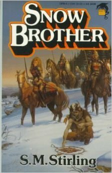 Snowbrother by S.M. Stirling