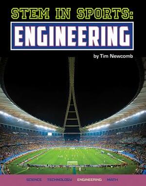 Stem in Sports: Engineering by Tim Newcomb