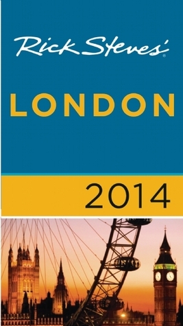 Rick Steves' London 2014 by Rick Steves, Gene Openshaw