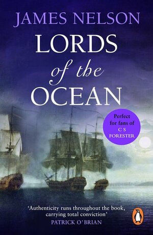 Lords Of The Ocean: A thrilling and exciting maritime adventure that will have you on the edge of your seat… by James L. Nelson