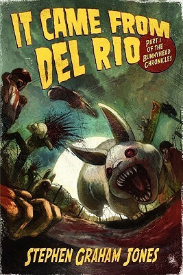 It Came from Del Rio by Stephen Graham Jones
