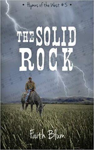 The Solid Rock by Faith Blum