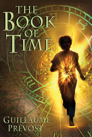The Book of Time by Guillaume Prévost, William Rodarmor