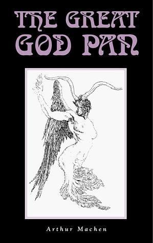 The Great God Pan by Arthur Machen