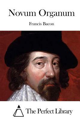 Novum Organum by Sir Francis Bacon