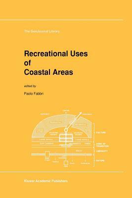 Recreational Uses of Coastal Areas: A Research Project of the Commission on the Coastal Environment, International Geographical Union by 