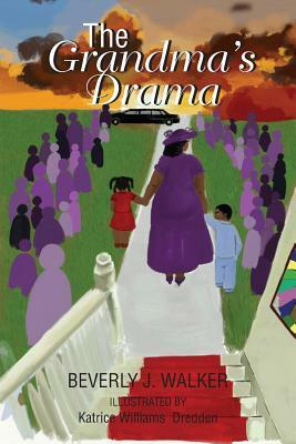 The Grandma's Drama by Beverly Walker