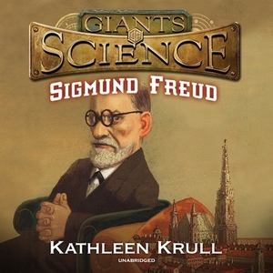 Sigmund Freud by Kathleen Krull