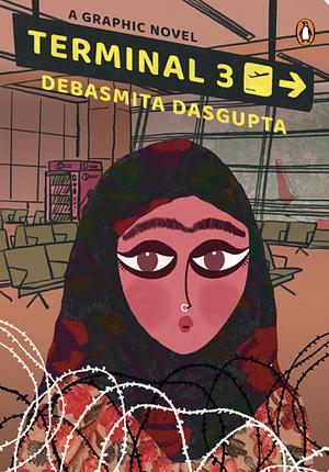 Terminal 3: A Graphic Novel Set in Kashmir by Debasmita Dasgupta