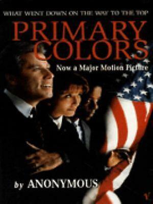 Primary Colors: A Novel of Politics by Joe Klein