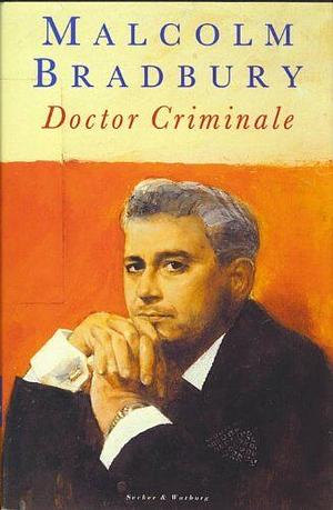 Doctor Criminale by Malcolm Bradbury