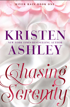 Chasing Serenity by Kristen Ashley