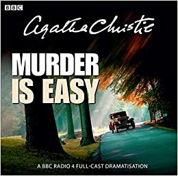 Murder Is Easy: A BBC Radio 4 Full-Cast Dramatisation by Agatha Christie